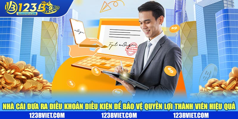 Nhà cái đưa ra điều khoản và điều kiện để bảo vệ quyền lợi thành viên hiệu quả